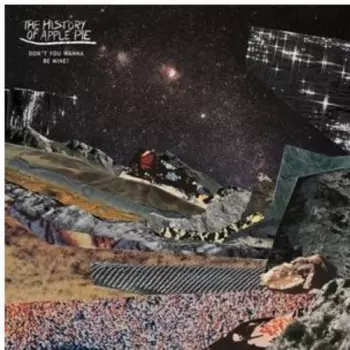 The History Of Apple Pie: Don't You Wanna Be Mine?