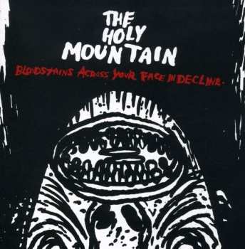 CD The Holy Mountain: Bloodstains Across Your Face In Decline