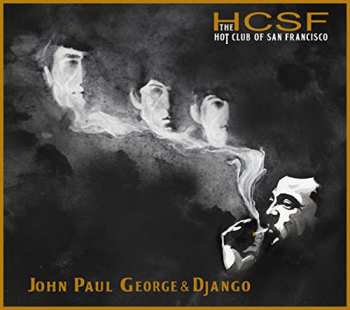 CD The Hot Club Of San Francisco: John Paul George & Django DIGI