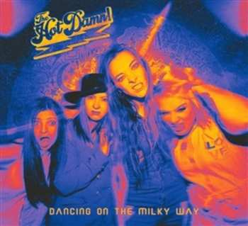 CD The Hot Damn!: Dancing On The Milky Way