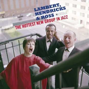 2CD Lambert, Hendricks & Ross: The Hottest New Group In Jazz LTD
