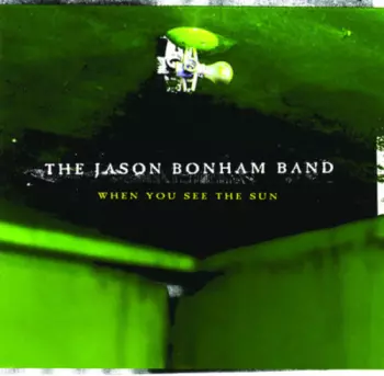 The Jason Bonham Band: When You See The Sun