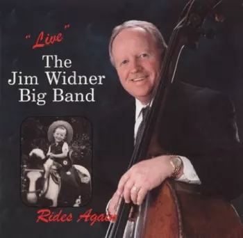 "Live" The Jim Widner Big Band Rides Again