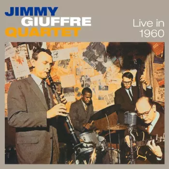 The Jimmy Giuffre 4: In Person