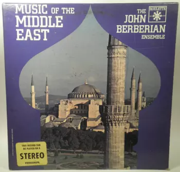 The John Berberian Ensemble: Music Of The Middle East