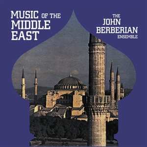 LP The John Berberian Ensemble: Music Of The Middle East