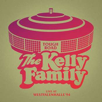 2CD The Kelly Family: Tough Road - Live At Westfalenhalle ’94