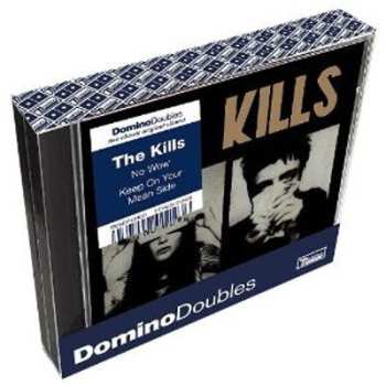 2CD The Kills: No Wow / Keep On Your Mean Side