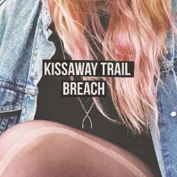 LP The Kissaway Trail: Breach