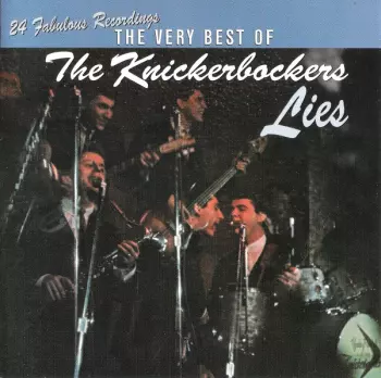 The Very Best Of The Knickerbockers: Lies