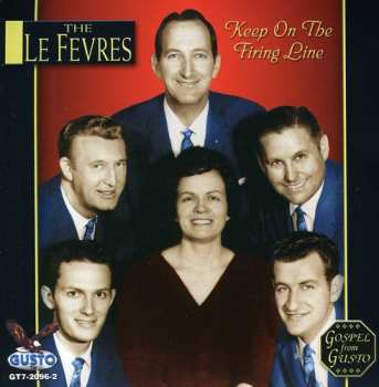 Album The LeFevres: Keep On The Firing Line