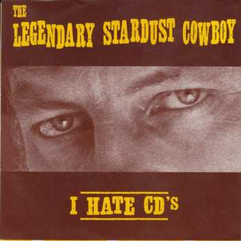 Album The Legendary Stardust Cowboy: I Hate CD's