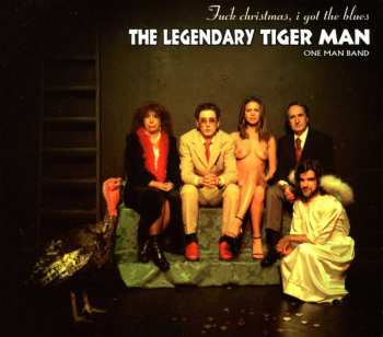 Album The Legendary Tiger Man: Fuck Christmas, I Got The Blues