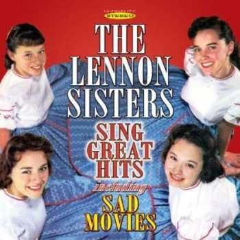 CD The Lennon Sisters: Sing Great Hits Including Sad Movies