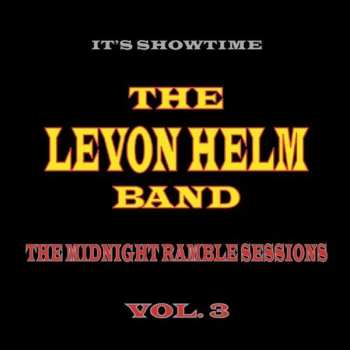 2LP The Levon Helm Band: It's Showtime: The Midnight Ramble Sessions Vol. 3