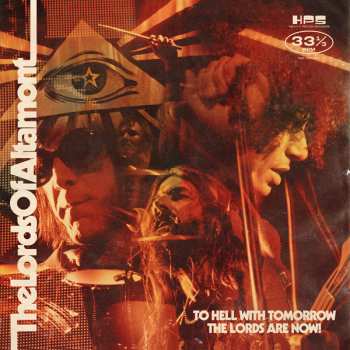 LP The Lords Of Altamont: To Hell With Tomorrow The Lords Are Now!