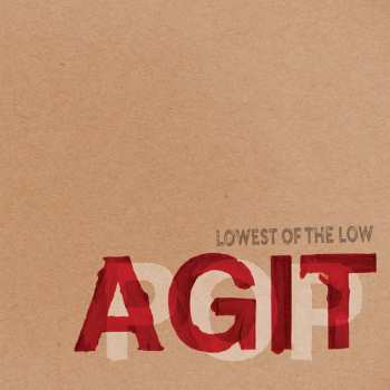 Album The Lowest Of The Low: AGITPOP
