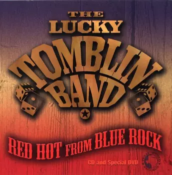 The Lucky Tomblin Band: Red Hot From Blue Rock