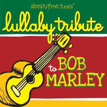 CD The Lullaby Players: Bob Marely Sleepytime Tunes Lullaby Tribute