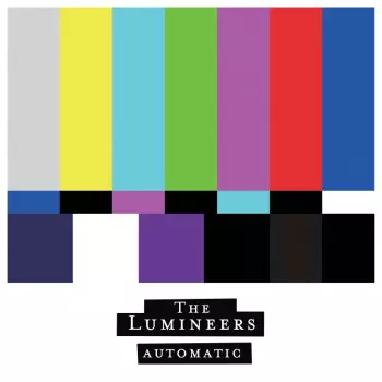 The Lumineers: Automatic