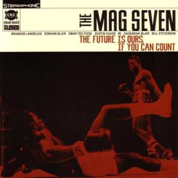 CD The Mag Seven: The Future Is Ours, If You Can Count