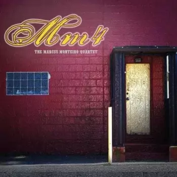 The Marcus Montiero Quartet: Mm4