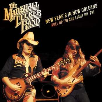 2CD The Marshall Tucker Band: The Marshall Tucker Band:  New Year's In New Orleans  Roll Up '78 And Light Up '79!