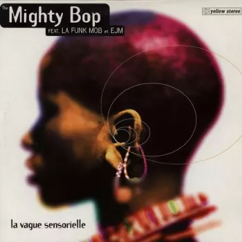 The Mighty Bop: La Vague Sensorielle