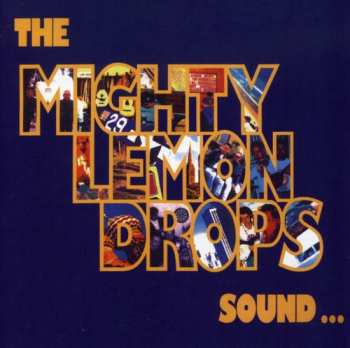 Album The Mighty Lemon Drops: Sound…