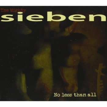 Album Sieben: No Less Than All