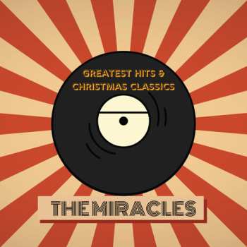 Album The Miracles: Miracles' Greatest Hits & Christmas Classics