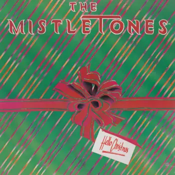 The Mistletones: Hello Christmas