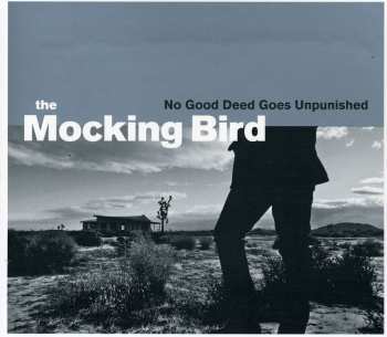 Album The Mocking Bird: No Good Deed Goes Unpunished