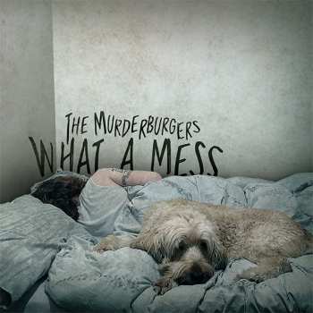 CD The Murderburgers: What A Mess
