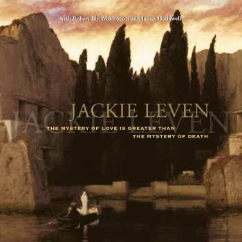 2CD Jackie Leven: The Mystery Of Love Is Greater Than The Mystery Of Death