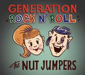 The Nut Jumpers: Generation Rock N' Roll