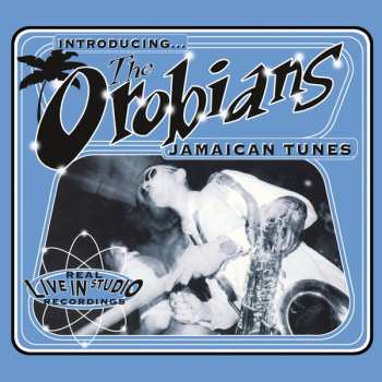 LP The Orobians: Introducing... The Orobians' Jamaican Tunes LTD