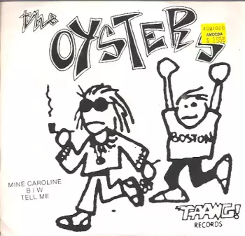 The Oysters: Mine Caroline B/W Tell Me