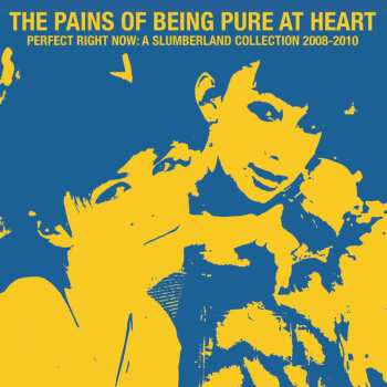 CD The Pains Of Being Pure At Heart: Perfect Right Now: A Slumberland Collection 2008-2
