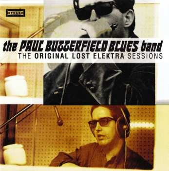 CD The Paul Butterfield Blues Band: The Original Lost Elektra Sessions