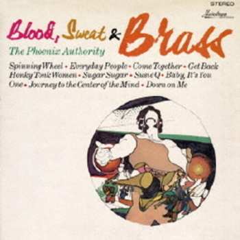 Album The Phoenix Authority: Blood, Sweat & Brass