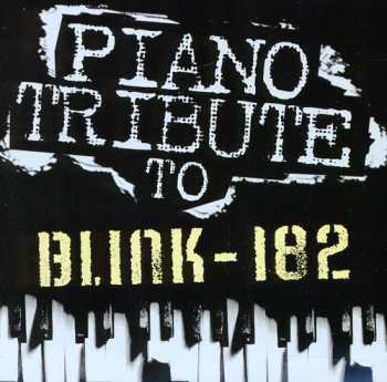 Album The Piano Tribute Players: Piano Tribute To Blink-182