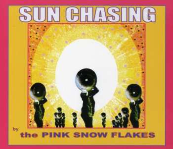 Album The Pink Snowflakes: Sun Chasing