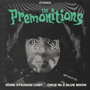 Album The Premonitions: Some Strange Lust / Once In A Blue Moon