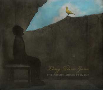 CD The Prison Music Project: Long Time Gone