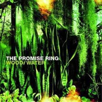CD The Promise Ring: Wood / Water
