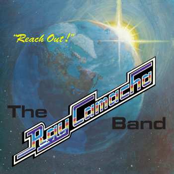 LP The Ray Camacho Band: Reach Out!
