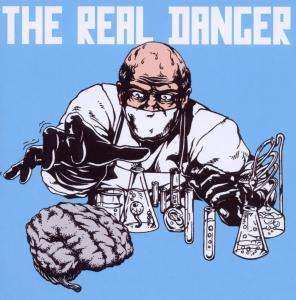 CD The Real Danger: The Real Danger