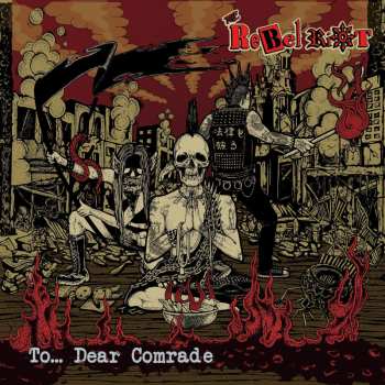 LP The Rebel Riot: To...dear Comrade