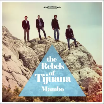 The Rebels Of Tijuana: Mambo